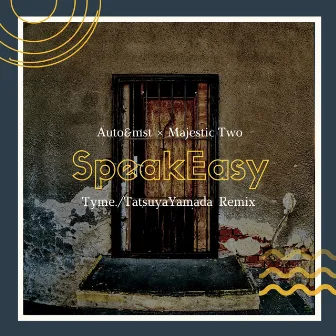 SpeakEasy by Auto&mst