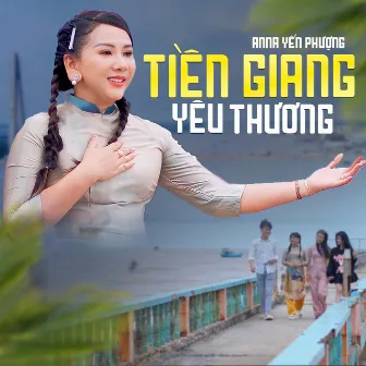 Tiền Giang Yêu Thương by Anna Yến Phượng