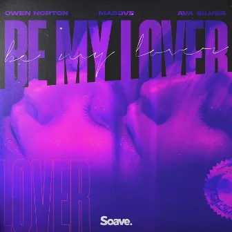 Be My Lover by Masove