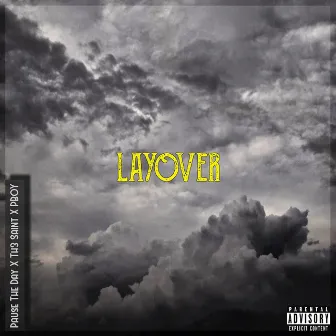 Layover by PBOY