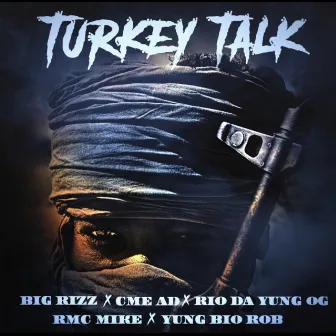 Turkey Talk by Big Rizz