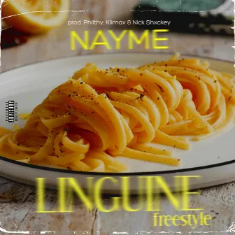 linguine freestyle by Nayme