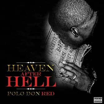 Heaven After Hell by Polo Don Red