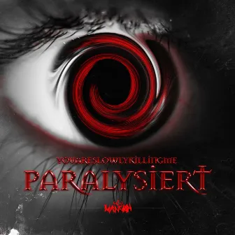 paralysiert by youareslowlykillingme