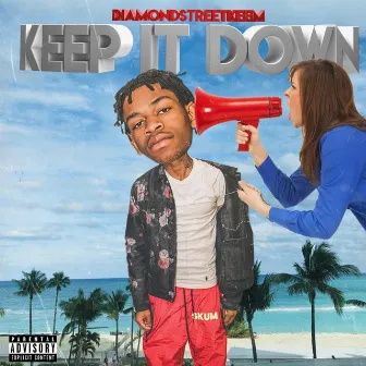 Keep It Down by Diamond Street Keem