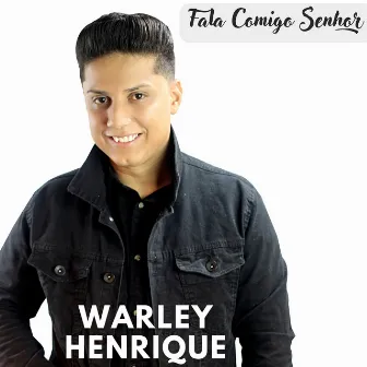 Fala Comigo Senhor by Warley Henrique