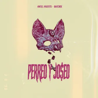 Perreo & Joseo by Angel Muertx