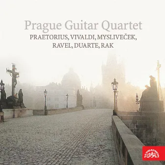 Praetorius, Vivaldi, Mysliveček, Ravel, Duarte, Rak by Prague Guitar Quartet