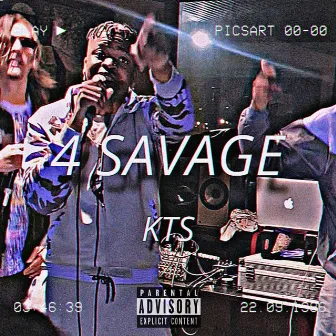 4 SAVAGE by Ktstherapper