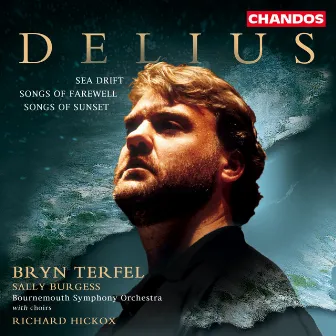 Delius: Sea Drift, Songs of Farewell & Songs of Sunset by Waynflete Singers