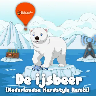 De Ijsbeer (Hardstyle Remix) by Nederlandse Hardstyle