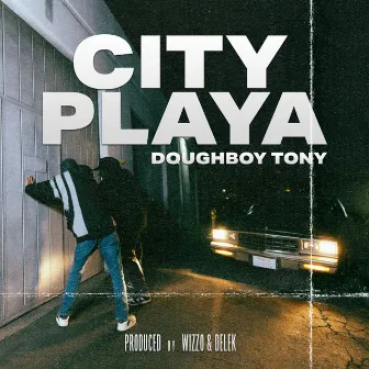 City Playa by Doughboy Tony