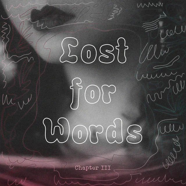 Lost for Words - Chapter III