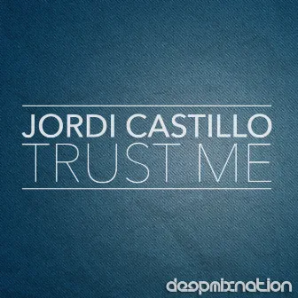 Trust Me by Jordi Castillo