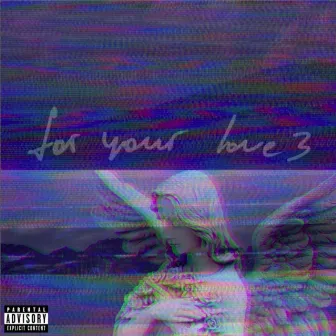 For Your Love 3 by Hippie Boo