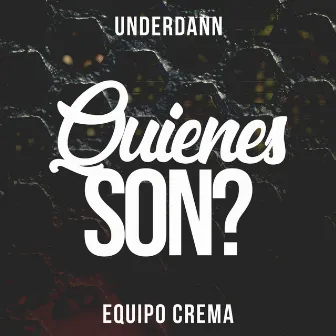 Quiénes Son? by Underdann