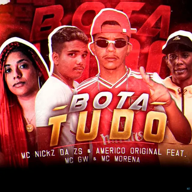 Bota Tudo (feat. Mc Morena, MC GW)