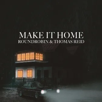 Make It Home by Roundrobin