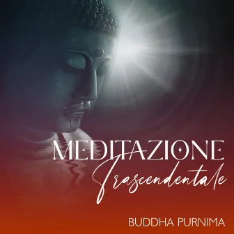 Meditazione Trascendentale (Buddha Purnima) - #Buddhismo, Mantra, Best Meditation Music 2023 by Vibrazioni Dal Mondo