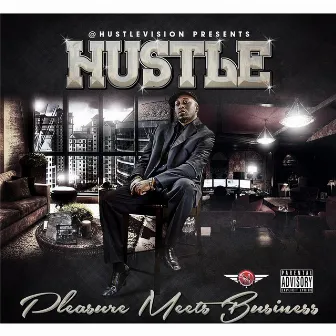 Pleasure Meets Business by Hustlevision