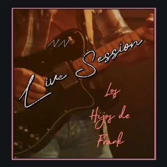 NN Live Session by Los Hijos De Frank