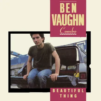 Beautiful Thing by Ben Vaughn