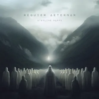 Requiem Aeternam by Sterling Maffe