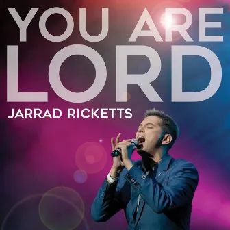 You Are Lord by Jarrad Ricketts