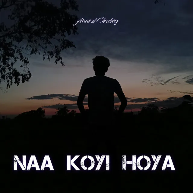 Naa Koyi Hoya