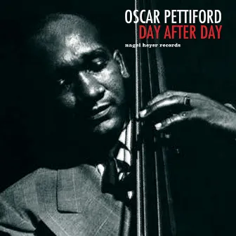 Day After Day by Oscar Pettiford