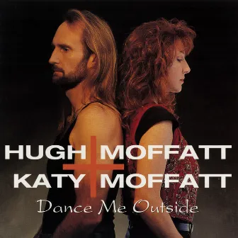 Dance Me Outside by Hugh Moffatt