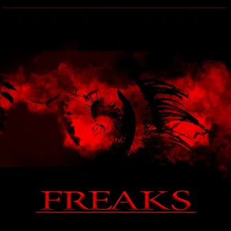 Freaks by Lowkeyd in the House