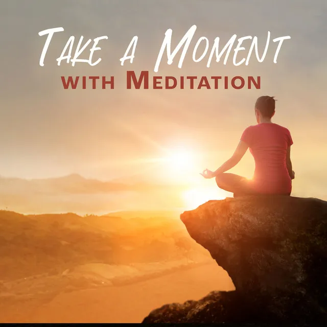 Take a Moment with Meditation