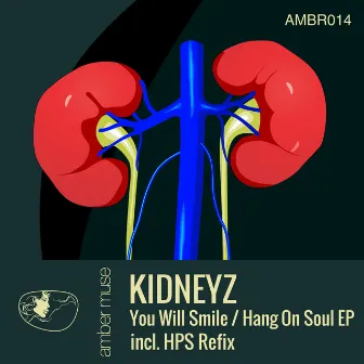 You Will Smile / Hang on Soul by Kidneyz