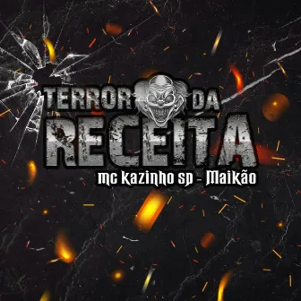 Terror da Receita by Mc Kazinho Sp