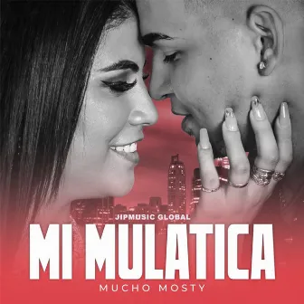 Mi Mulatica by JipMusic Global