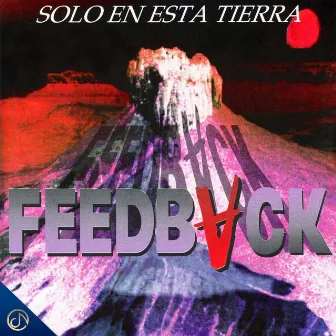 Solo en Esta Tierra by Feedback