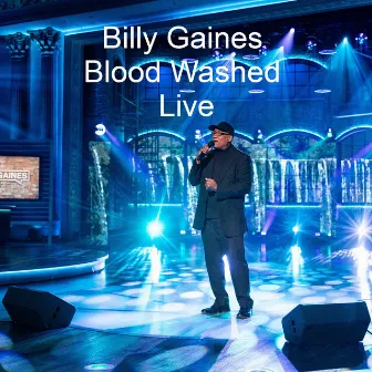 Blood Washed (Live) by Billy Gaines