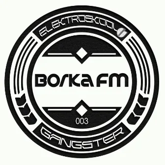 Gangster by BORKA FM