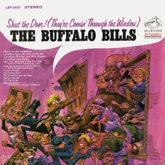 Shut the Door! (They're Comin' Through the Window) by The Buffalo Bills