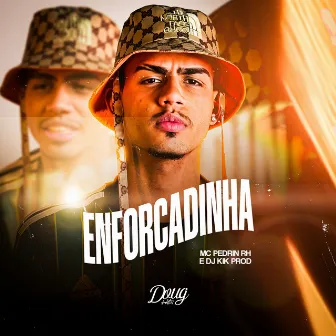 Enforcadinha by Mc Pedrin Rh