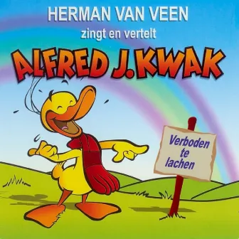 Zingt & vertelt Alfred J. Kwak - Verboden te lachen by Herman van Veen