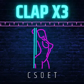 CLAP X3 by Csoet