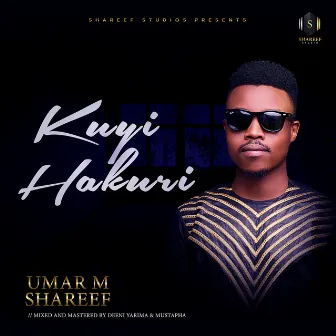 Kuyi Hakuri by Umar M. Shareef