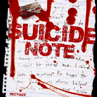 Suicide Note by Del Haze