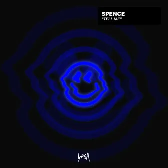 Tell Me by Spence