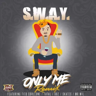 Only Me Remix by S.W.A.Y