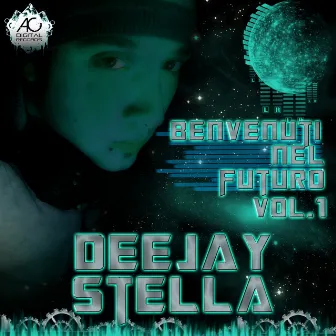 Benvenuti nel futuro, Vol.1 by Deejay Stella