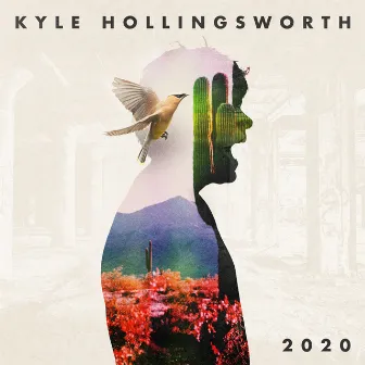 2020 by Kyle Hollingsworth