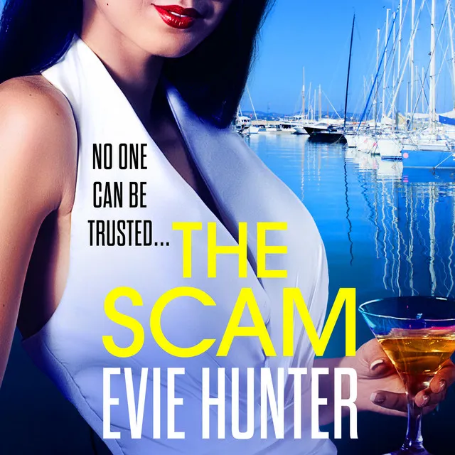 Chapter 33 - The Scam - The BRAND NEW page-turning revenge thriller from Evie Hunter for 2022